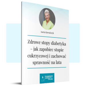 Ebook: Stopa cukrzycowa – profilaktyka i pielęgnacja