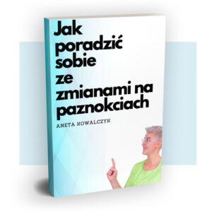 Ebook: Jak Poradzić Sobie Ze Zmianami Na Paznokciach